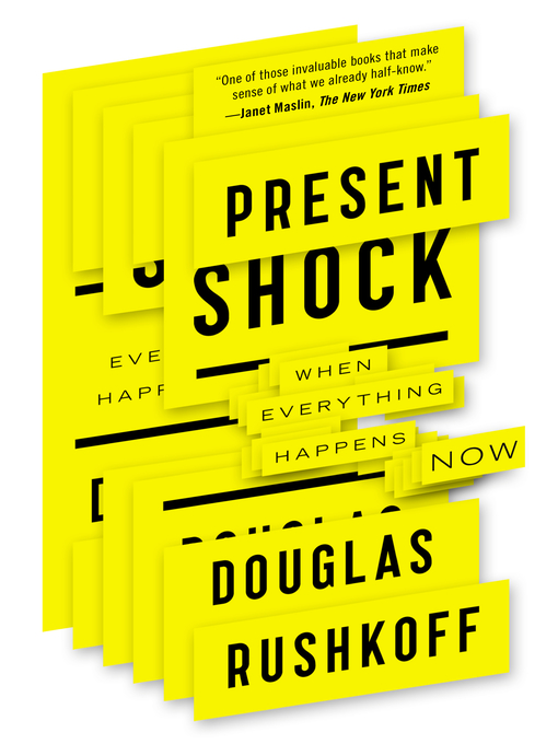 Title details for Present Shock by Douglas Rushkoff - Available